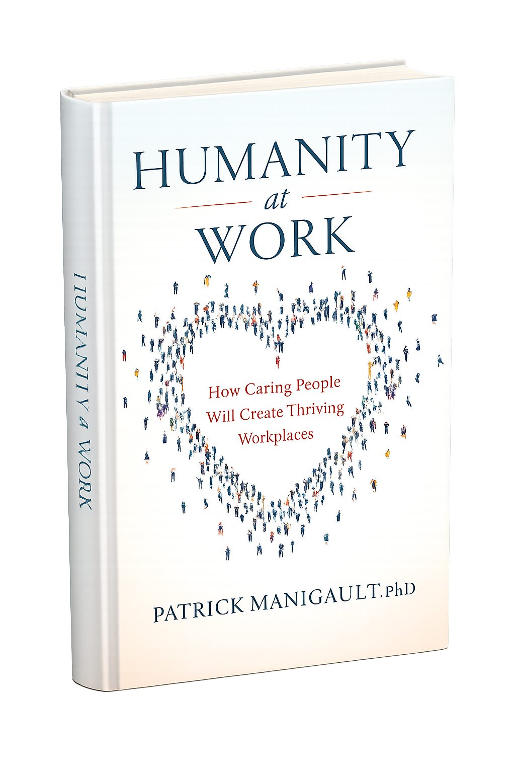 Humanity At Work book cover by Patrick Manigault, Ph.D.